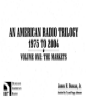 <center><h2>Duncan's American Radio</h2><hr><h1> 1975 - 2004 </h1><hr>28 Year Trending by Market<hr>Several pages for each Market<br>Shares, cume, billing leaders, transactions<br>Annual average ratings for each station<BR>Over 100 markets profiled</center>